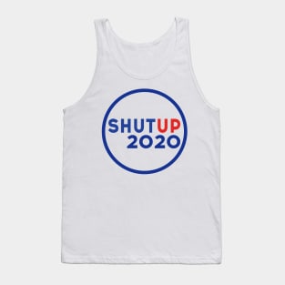 Shut up 2020 - Trump Biden US Presidential Debate 2020 Tank Top